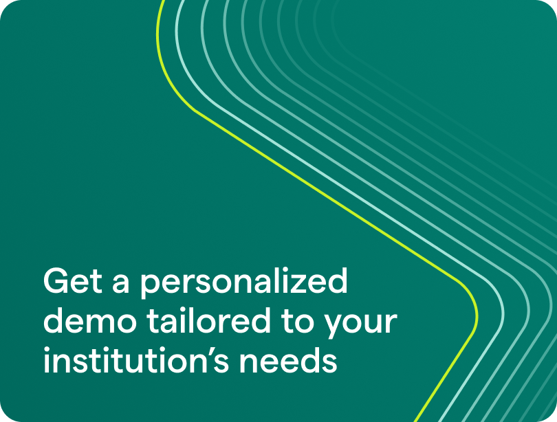 Get a personalized demo tailored to your institution’s needs